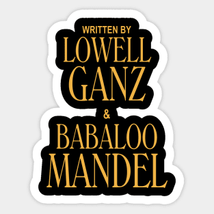 Written by Lowell Ganz & Babaloo Mandel Sticker